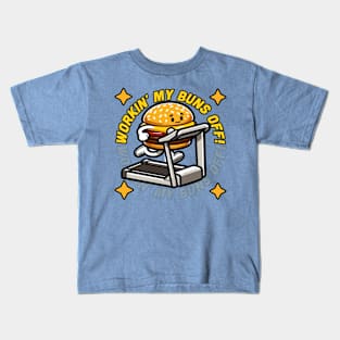 Workin My Buns Off! Kids T-Shirt